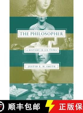 【3-4周达】The Philosopher: A History in Six Types [9780691163277]