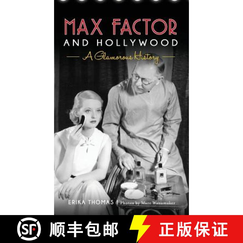 【3-4周达】Max Factor and Hollywood: A Glamorous History [9781540201591]