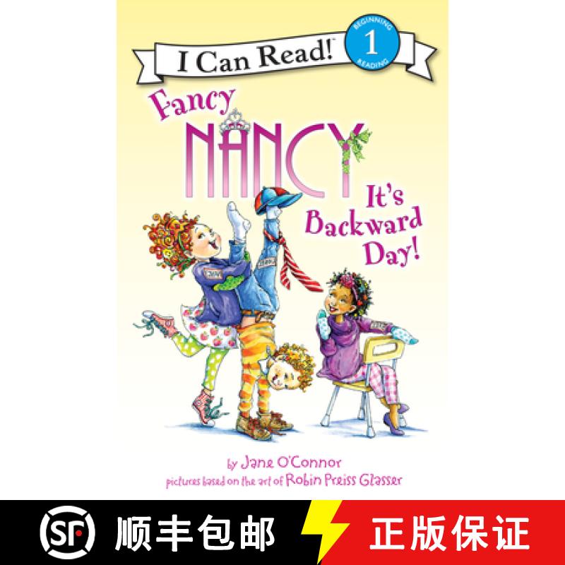 【3-4周达】Fancy Nancy: It's Backward Day! (I Can Read Level 1) [9780062269812]