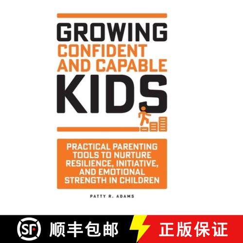 【3-4周达】精装 Growing Confident and Capable Kids: Practical Parenting Tools to Nurture Resilience, ... [9781971009223]