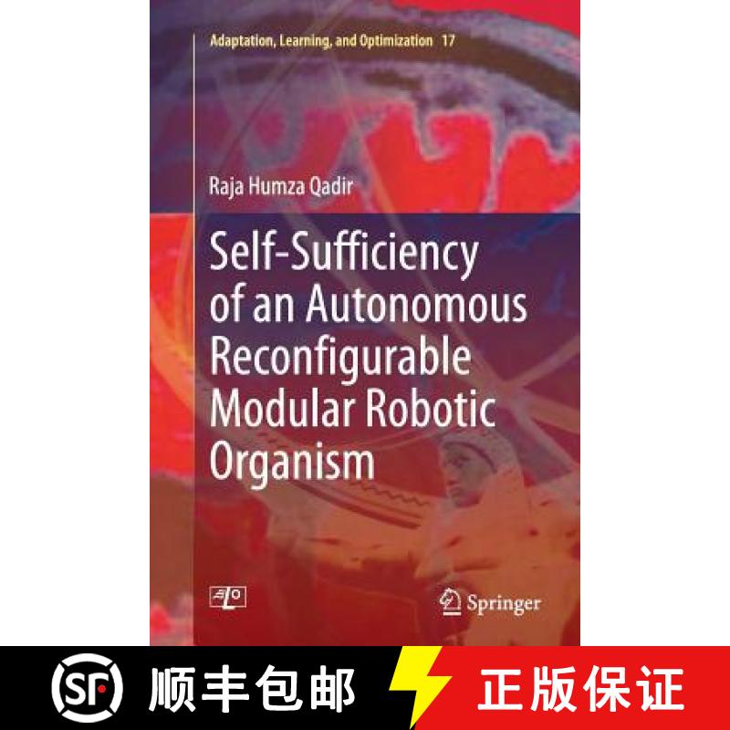 【3-4周达】Self-Sufficiency of an Autonomous Reconfigurable Modular Robotic Organism [9783319383750]