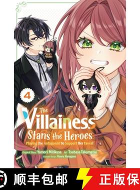 【3-4周达】The Villainess Stans the Heroes: Playing the Antagonist to Support Her Faves!, Vol. 4: Vol... [9798855410174]