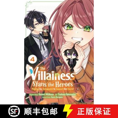 【3-4周达】The Villainess Stans the Heroes: Playing the Antagonist to Support Her Faves!, Vol. 4: Vol... [9798855410174]