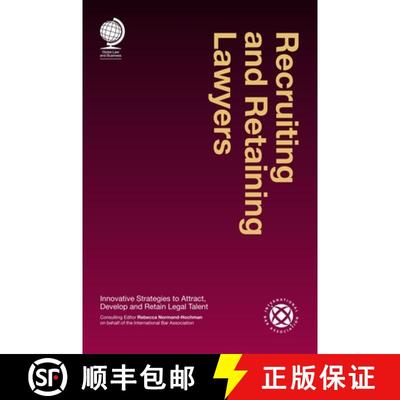 【3-4周达】Recruiting and Retaining Lawyers : Innovative Strategies to Attract, Develop and Retain Le... [9781911078159]