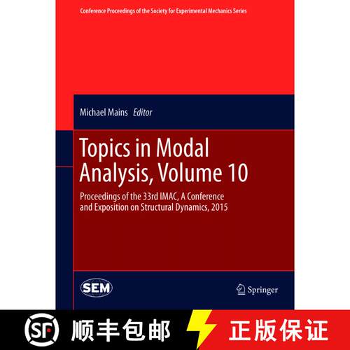 【3-4周达】Topics in Modal Analysis, Volume 10: Proceedings of the 33rd IMAC, A Conference and Exposi... [9783319152509]
