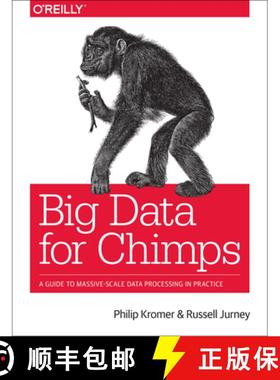 【3-4周达】Big Data for Chimps: A Guide to Massive-Scale Data Processing in Practice [9781491923948]