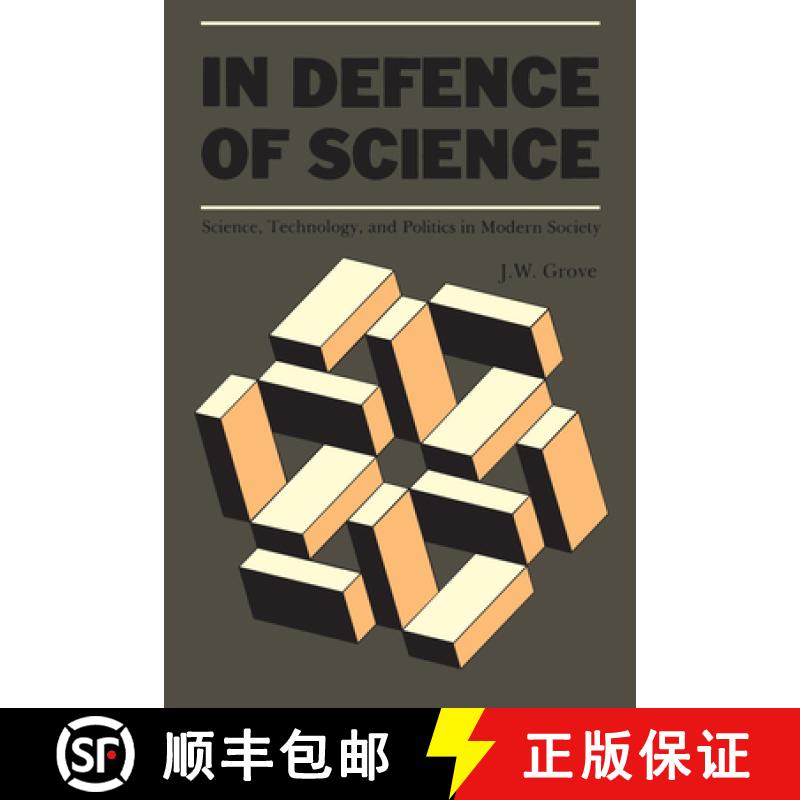 【2-3周达】In Defence of  Science : Science, Technology, and Politics in Modern Society [9780802067203]