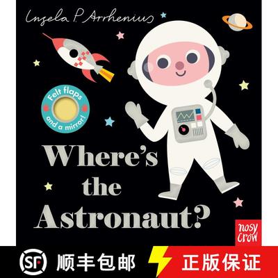 【3-4周达】Where's the Astronaut?: (An Interactive, Sensory Lift-the-Flap Book with Felt Flaps and a ... [9781536207521]