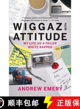 【3-4周达】Wiggaz With Attitude: My Life as a Failed White Rapper [9781999760700]