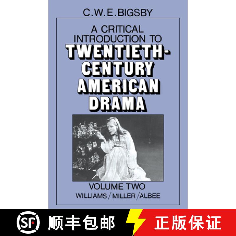 【3-4周达】Critical Introduction to Twentieth-Century American Drama: Volume 2, Williams, Miller, Alb... [9780521277174]