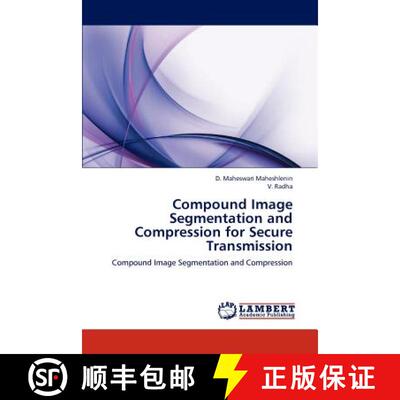 预订 Compound Image Segmentation and Compression for Secure Transmission [9783659143991]