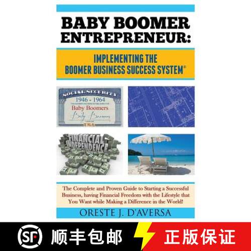 【3-4周达】Baby Boomer Entrepreneur: Implementing the Boomer Business Success System (R) The Complete... [9780982628317]