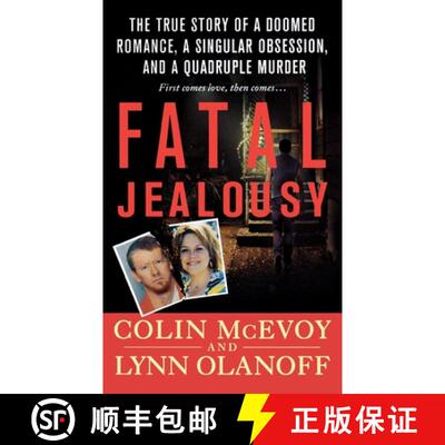 【3-4周达】Fatal Jealousy: The True Story of a Doomed Romance, a Singular Obsession, and a Quadruple ... [9781250769305]