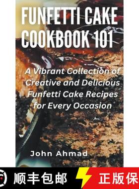 【3-4周达】Funfetti Cake Cookbook 101 [9798223037125]