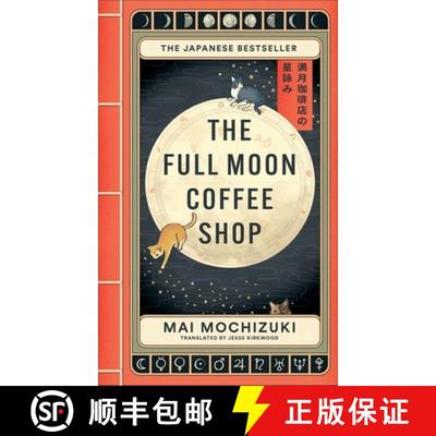 【3-4周达】The Full Moon Coffee Shop : THE #1 INTERNATIONALLY BESTSELLING HEALING SERIES FROM JAPAN [9781914240928]