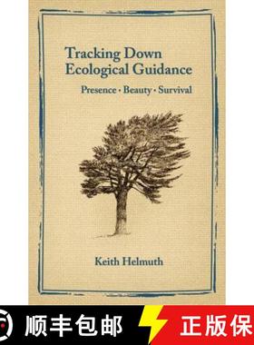 【3-4周达】Tracking Down Ecological Guidance: Presence, Beauty, Survival [9780993672538]