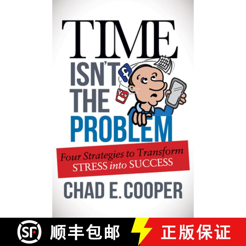 【3-4周达】Time Isn't the Problem : Four Strategies to Transform Stress Into Success [9781630477004]