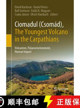 【3-4周达】Ciomadul (Csomád), The Youngest Volcano in the Carpathians : Volcanism, Palaeoenvironment... [9783030891398]