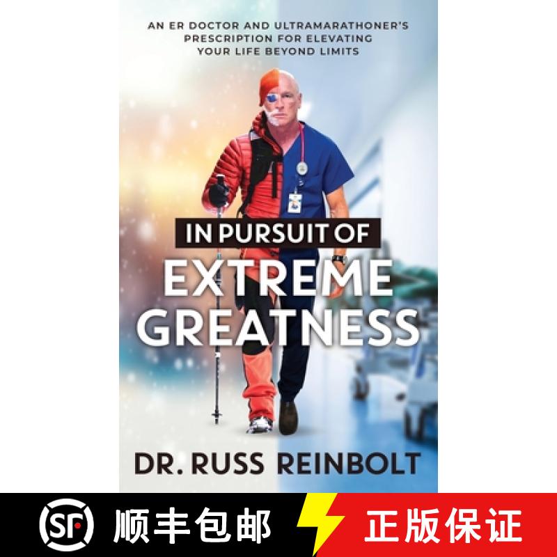 【3-4周达】In Pursuit of Extreme Greatness: An ER Doctor and Ultramarathoner's Prescription for Eleva... [9781957048932]