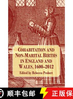 【3-4周达】Cohabitation and Non-Marital Births in England and Wales, 1600-2012 (1st ed. 2014) (1st ed... [9781349484553]
