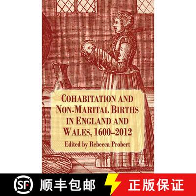 【3-4周达】Cohabitation and Non-Marital Births in England and Wales, 1600-2012 (1st ed. 2014) (1st ed... [9781349484553]