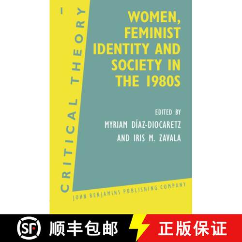 【3-4周达】Women, Feminist Identity and Society in the 1980s: Selected papers [9789027224026]