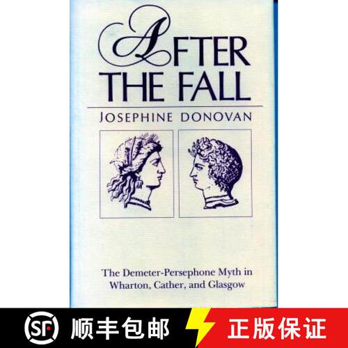【3-4周达】After the Fall – The Demeter–Persephone Myth in Wharton, Cather, and Glasgow [9780271027258]