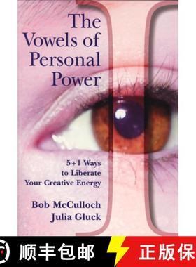 【3-4周达】The Vowels of Perfect Power: 5+1 Ways to Liberate Your Creative Energy [9780978055431]