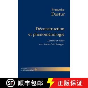 【3-4周达】Déconstruction et phénoménologie: Derrida en débat avec Husserl et Heidegger (HR.BEL A... [9782705691639]