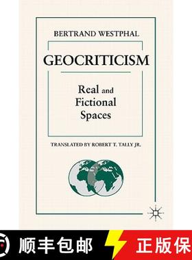 【3-4周达】Geocriticism: Real and Fictional Spaces [9780230110212]