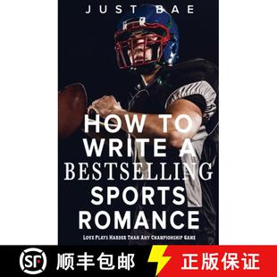 【3-4周达】How to Write a Bestselling Sports Romance: Love Plays Harder Than Any Championship Game [9798349345098]