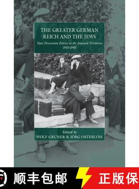 【3-4周达】The Greater German Reich and the Jews: Nazi Persecution Policies in the Annexed Territorie... [9781785335037]