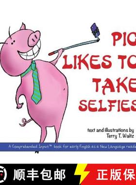 【3-4周达】Pig Likes to Take Selfies [9781946626530]