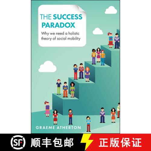 【2-3周达】精装 The Success Paradox – Why We Need a Holistic Theory of Social Mobility [9781447316336]