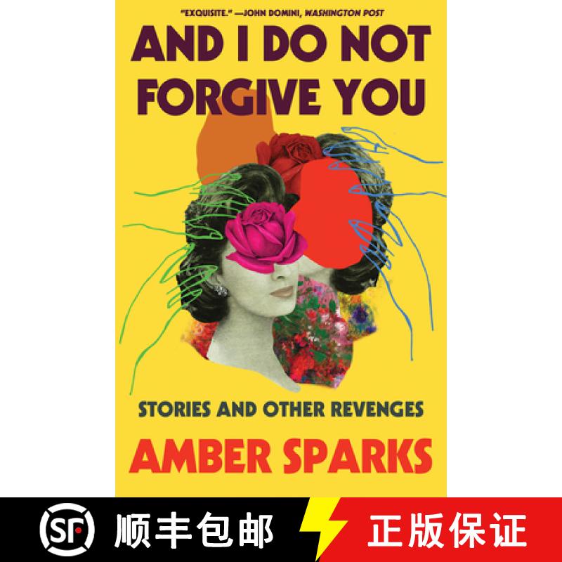 【3-4周达】And I Do Not Forgive You - Stories and Other Revenges [9781631498688]