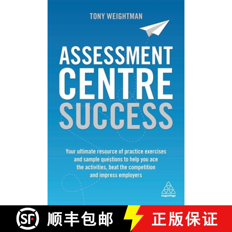 【3-4周达】Assessment Centre Success: Your Ultimate Resource of Practice Exercises and Sample Questio... [9780749483135]