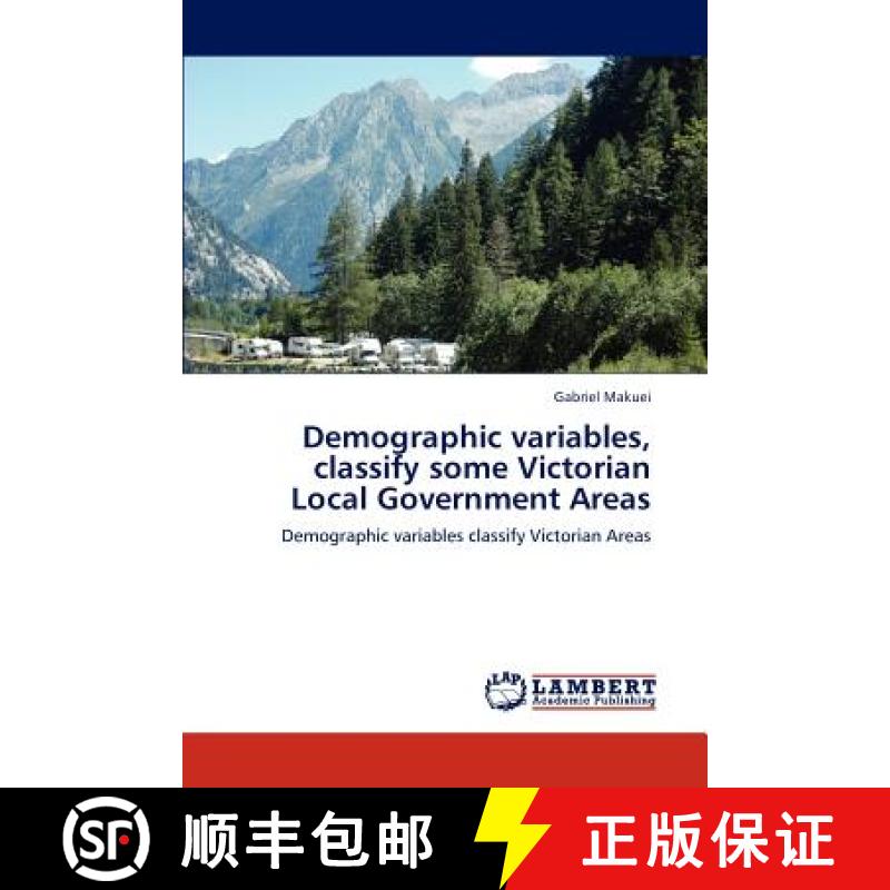 预订 Demographic Variables, Classify Some Victorian Local Government Areas [9783659165368]