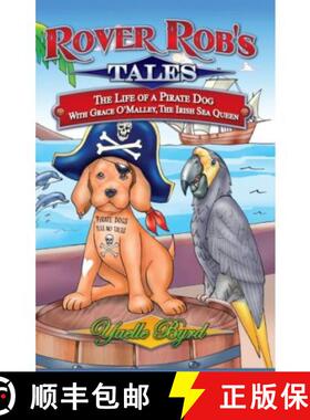 【3-4周达】Rover Rob's Tales: The Life of a Pirate Dog with Grace O' Malley, the Irish Sea Queen [9781439200476]
