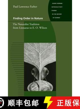 预订 Finding Order in Nature: The Naturalist Tradition from Linnaeus to E. O. Wilson [9780801863905]