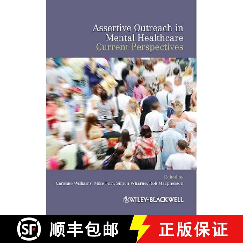【3-4周达】Assertive Outreach In Mental Health Care - Current Perspectives [Wiley护理学] [9781405198653]