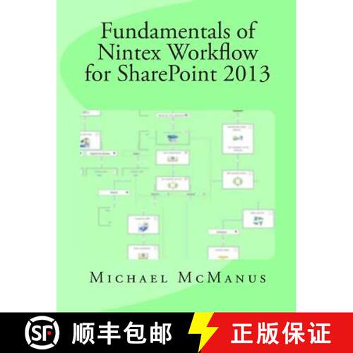【3-4周达】Fundamentals of Nintex Workflow for SharePoint 2013: Learn to build custom Workflows for S... [9781508820246]