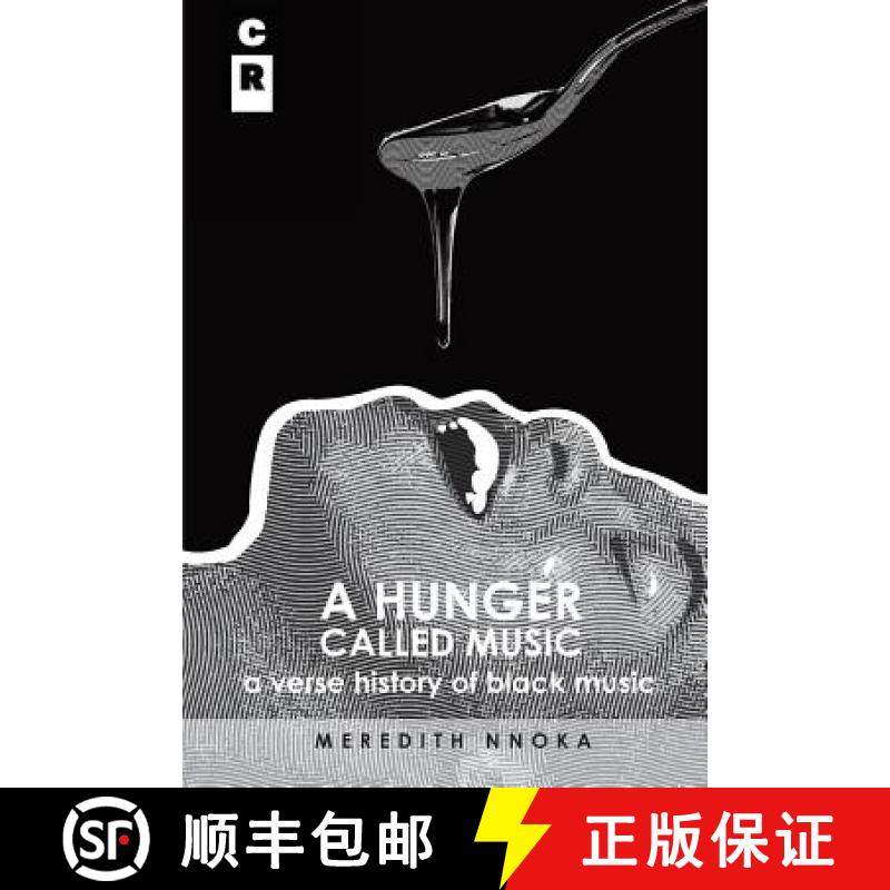 预订 Hunger Called Music (a Verse History of Black Music): A Verse History of Black Music [9781936196784]