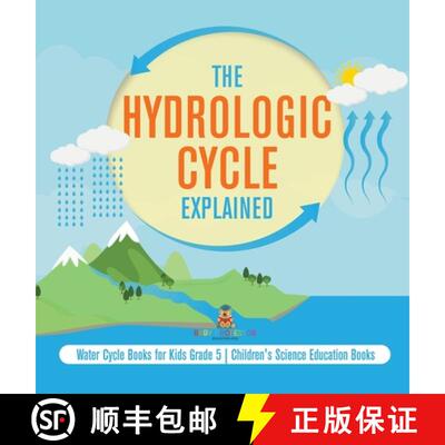 【3-4周达】精装 The Hydrologic Cycle Explained | Water Cycle Books for Kids Grade 5 | Children's Scie... [9781541984011]