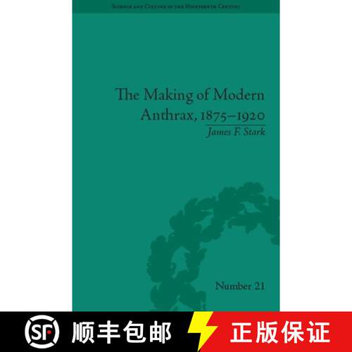 【3-4周达】The Making of Modern Anthrax, 1875-1920: Uniting Local, National and Global Histories of D... [9780822966494]