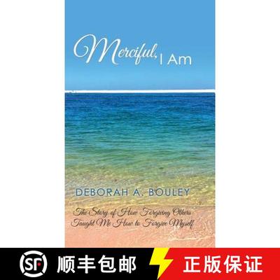 【3-4周达】Merciful, I Am: The Story of How Forgiving Others Taught Me How to Forgive Myself [9781982205478]