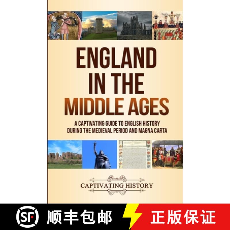 【3-4周达】England in the Middle Ages: A Captivating Guide to English History During the Medieval Per... [9781647486792]