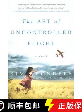 【3-4周达】The Art of Uncontrolled Flight: A Novel [9780060786090]