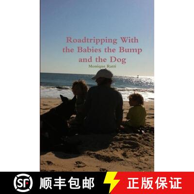 【3-4周达】Roadtripping With the Babies the Bump and the Dog [9781300232384]