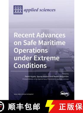 【3-4周达】Recent Advances on Safe Maritime Operations under Extreme Conditions [9783036519197]