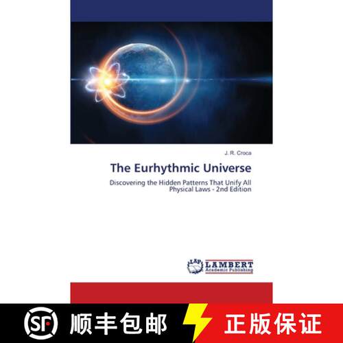 【3-4周达】The Eurhythmic Universe: Discovering the Hidden Patterns That Unify All Physical Laws - 2n... [9786208447342]